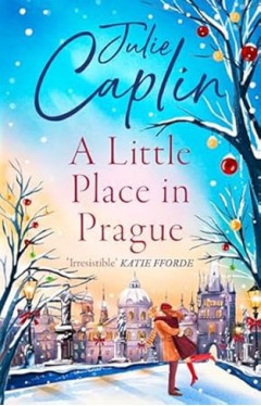 A Little Place in Prague Romantic Escapes Book 12